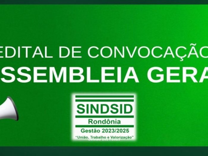 EDITAL DE CONVOCAÇÃO PARA ASSEMBLÉIA GERAL EXTRAORDINÁRIA DO SINDICATO DOS SERVIDORES DE DEFESA SANITÁRIA AGROSILVOPASTORIL DO ESTADO DE RONDÔNIA – SINDSID/RO.