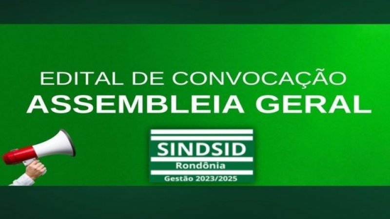 EDITAL DE CONVOCAÇÃO PARA ASSEMBLÉIA GERAL EXTRAORDINÁRIA DO SINDICATO DOS SERVIDORES DE DEFESA SANITÁRIA AGROSILVOPASTORIL DO ESTADO DE RONDÔNIA – SINDSID/RO.